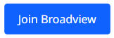 Join Broadview button